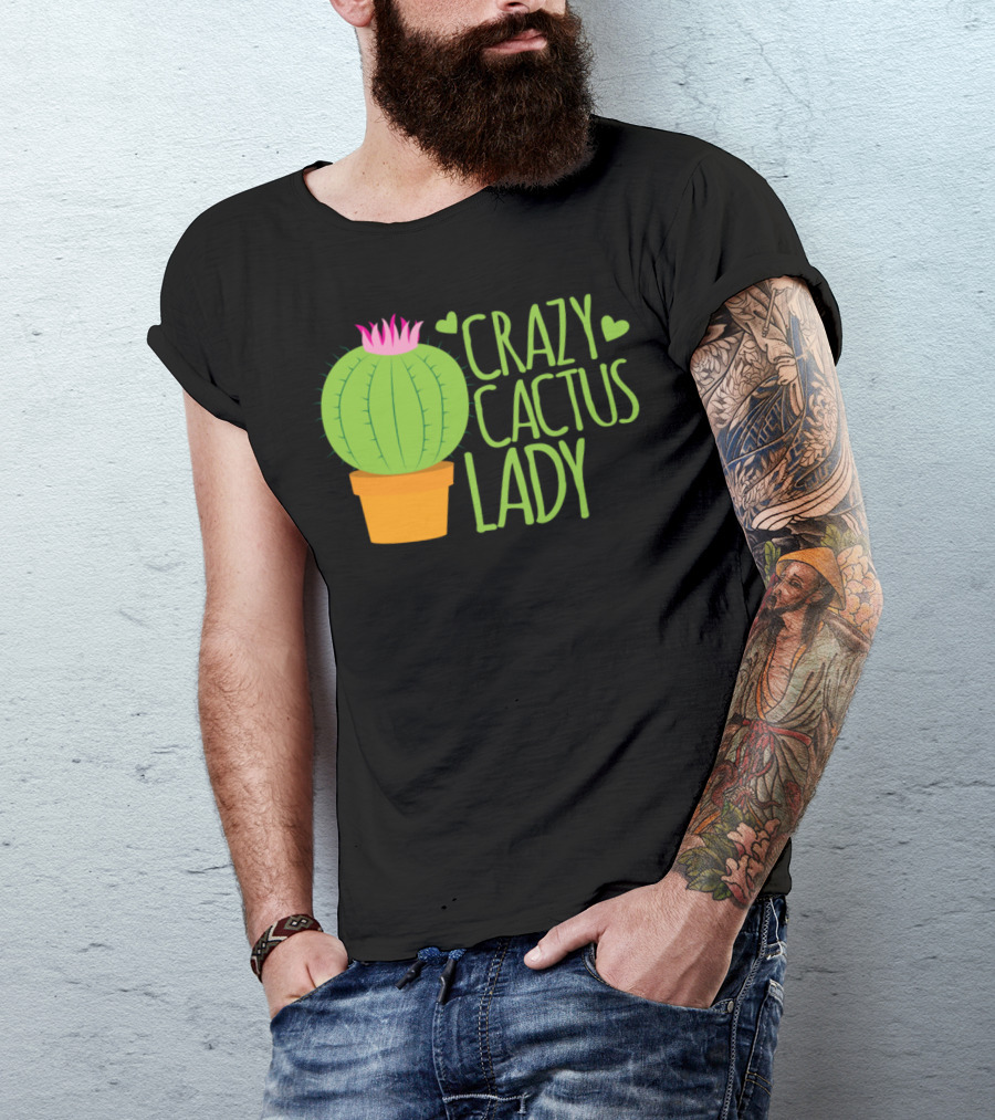 Crazy Cactus Lady With Heart And Pink Flower In Pot T-Shirt