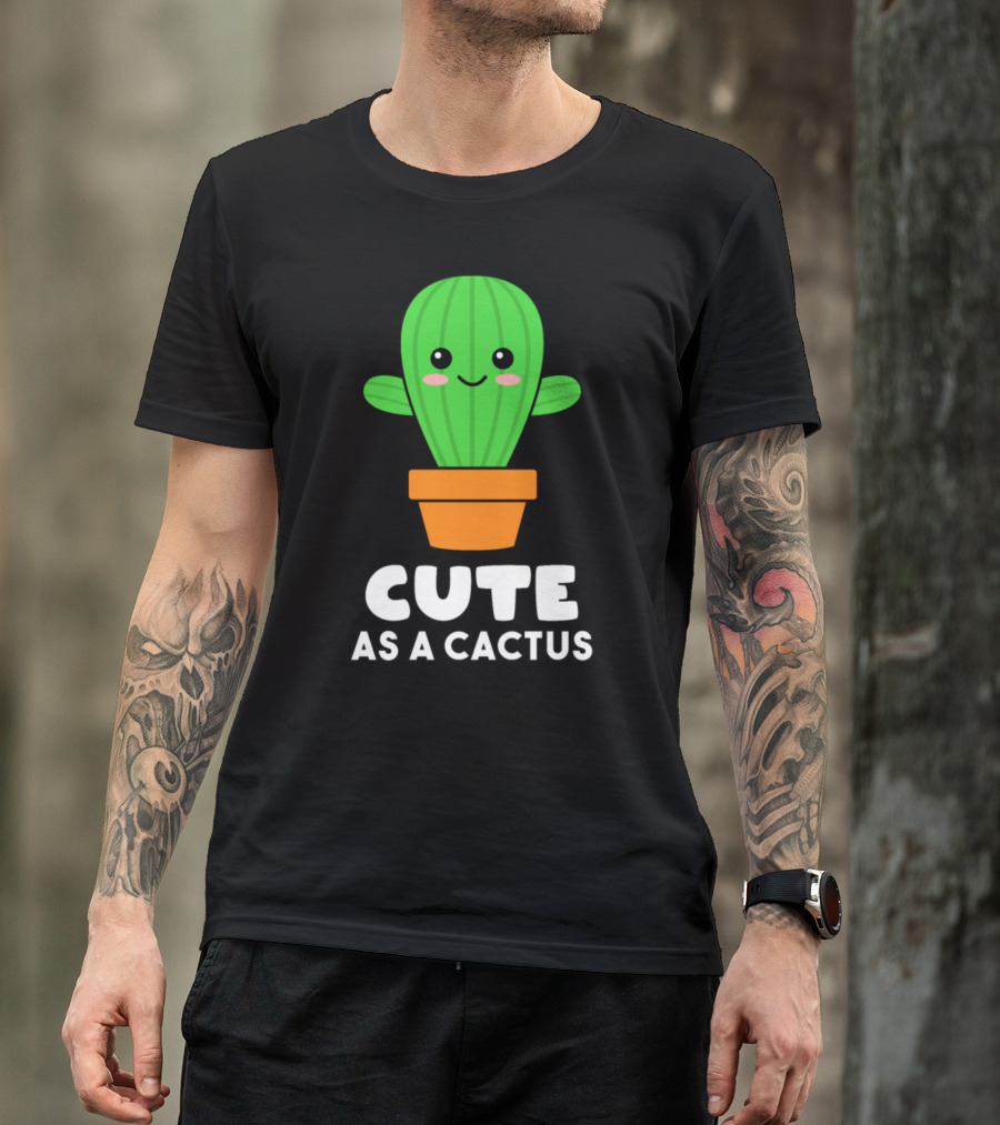 Cuddly Cute As A Cactus Plant With Smiley Face In Pot T-Shirt