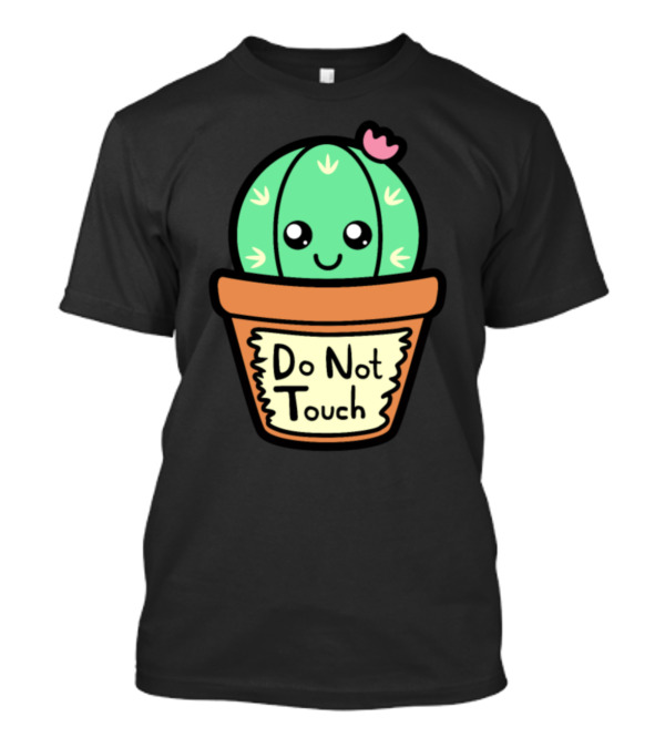 Cute Do Not Touch Cactus Face With Pink Flower T-Shirt