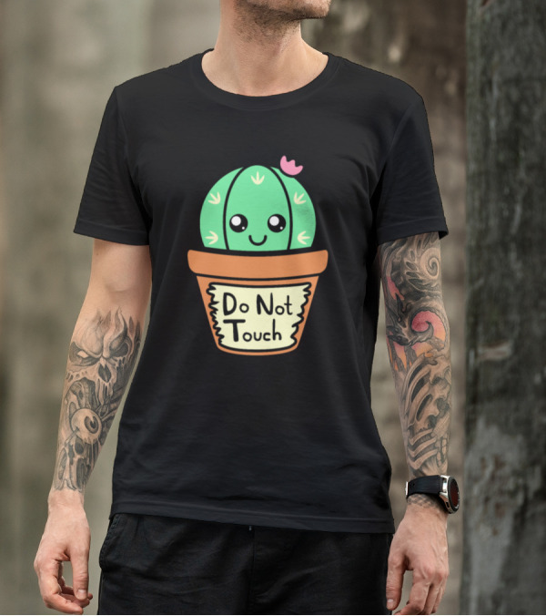 Cute Do Not Touch Cactus Face With Pink Flower T-Shirt