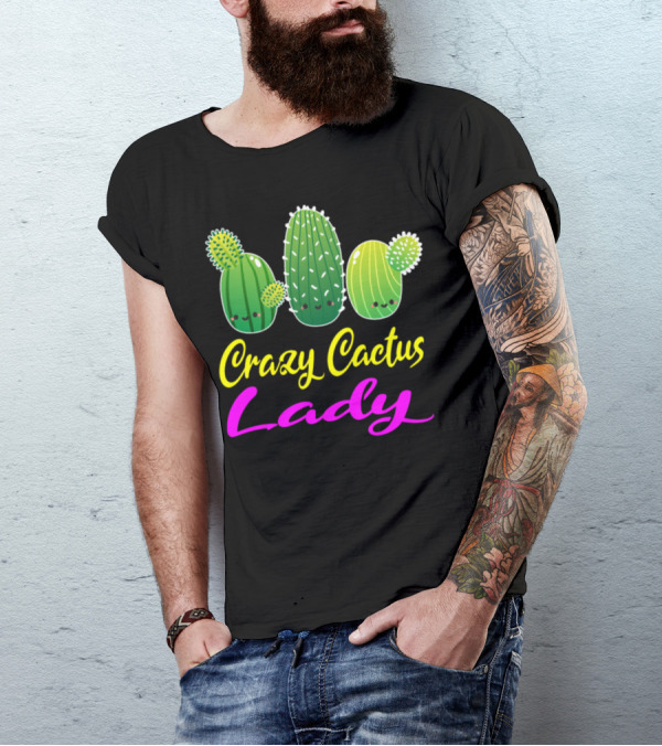 Crazy Cactus Lady Cute Cacti T-Shirt