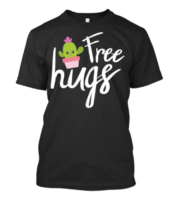 Cute Free Hugs Cactus Lovers Plant T-Shirt
