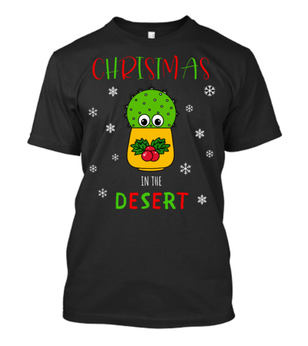 Christmas In The Desert Cute Cactus With Snowflakes And Holly T-Shirt