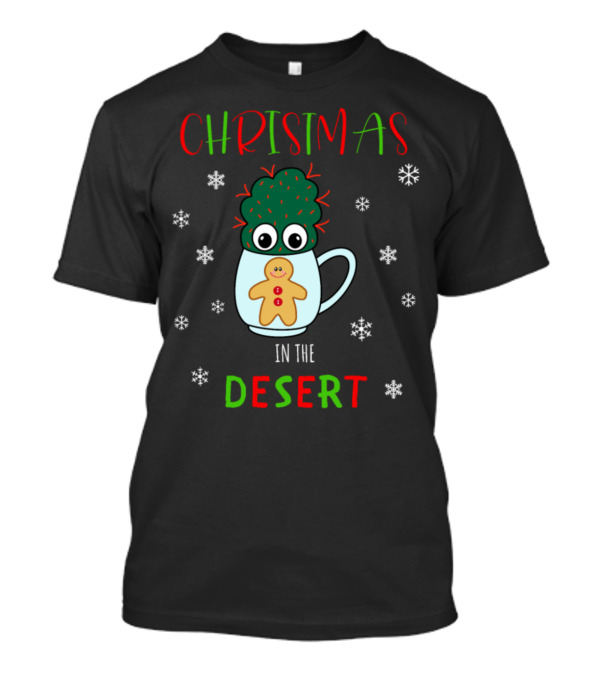 Christmas In The Desert Small Cactus With Red Green Mug Gingerbread Snowflakes T-Shirt