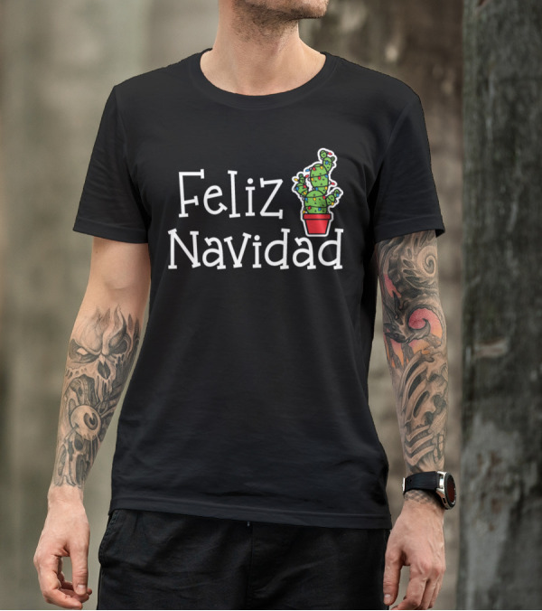 Feliz Navidad Spanish Merry Christmas Cactus Festive Holiday T-Shirt