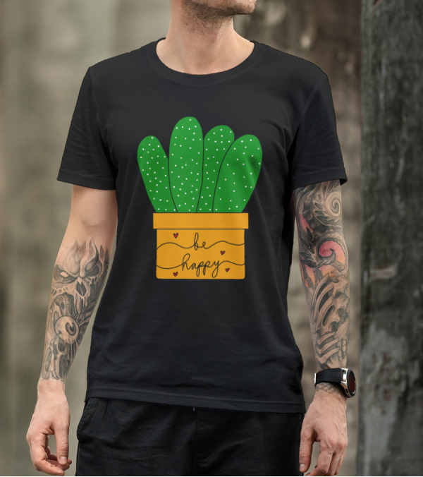 Be Happy Cacti Bunch T-Shirt
