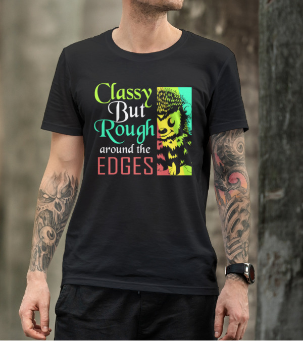 Classy But Rough Around The Edges Hedgehog Retro 70s Vintage Animal Lover T-Shirt