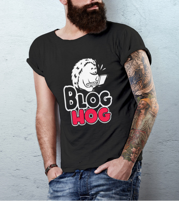 Blog Hog Hedgie Hedgehog Spiky Cuddle Rodent T-Shirt