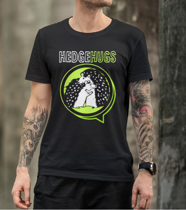 Hedgehugs Hedgie Hedgehog Spiky Cuddle Rodent T-Shirt