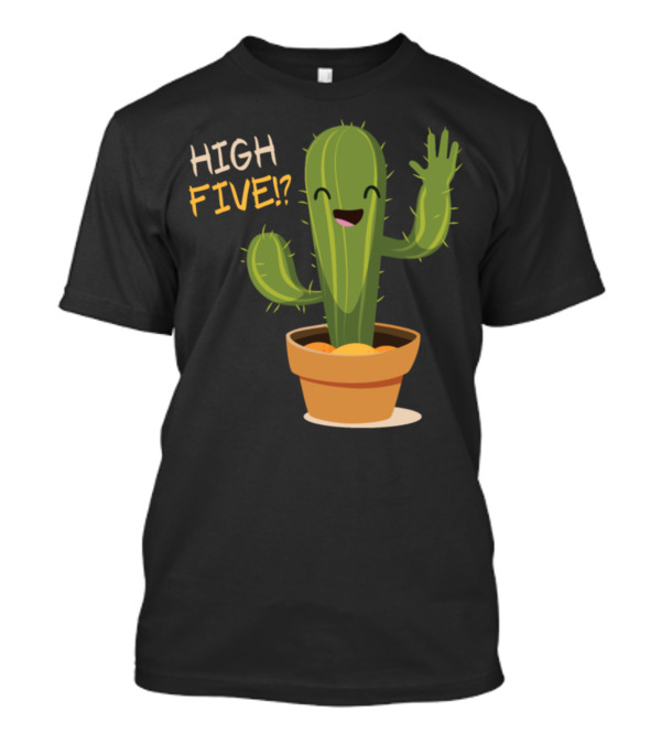 High Five Cactus Cute Desert Plant Garden Pot T-Shirt