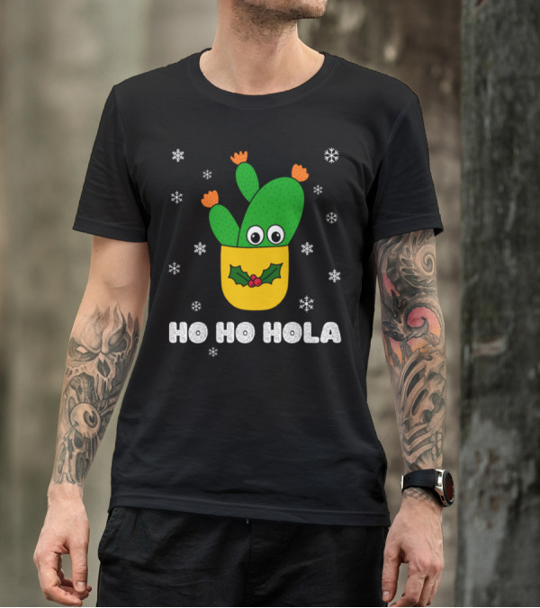 Ho Ho Hola Opuntia Microdasys Cactus In Festive Santa Hat With Holly And Snowflakes T-Shirt