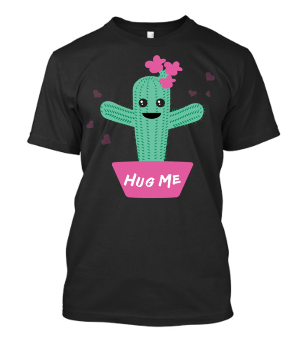Hug Me Cactus Kawaii Cute Plant With Smiley Face T-Shirt