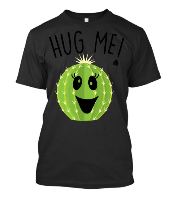 Hug Me Cute Smiling Cactus Face With Heart T-Shirt