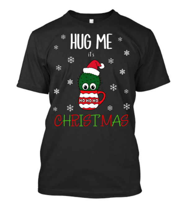 Hug Me It's Christmas Cactus In Santa Hat Mug With Snowflakes T-Shirt