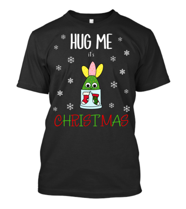 Hug Me It's Christmas Hybrid Cactus With Stockings And Snowflakes T-Shirt