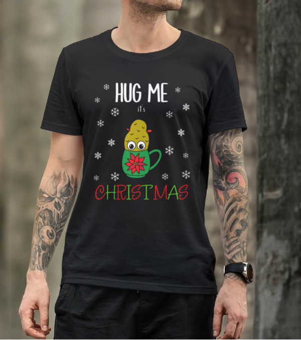 Hug Me It's Christmas Cactus In Festive Mug With Snowflakes T-Shirt