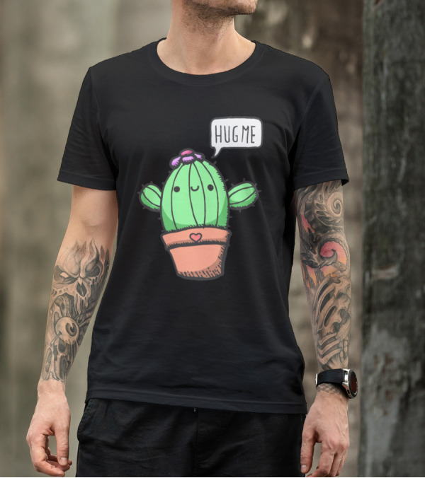 Hug Me Cute Funny Cactus With Heart Pot And Flower T-Shirt