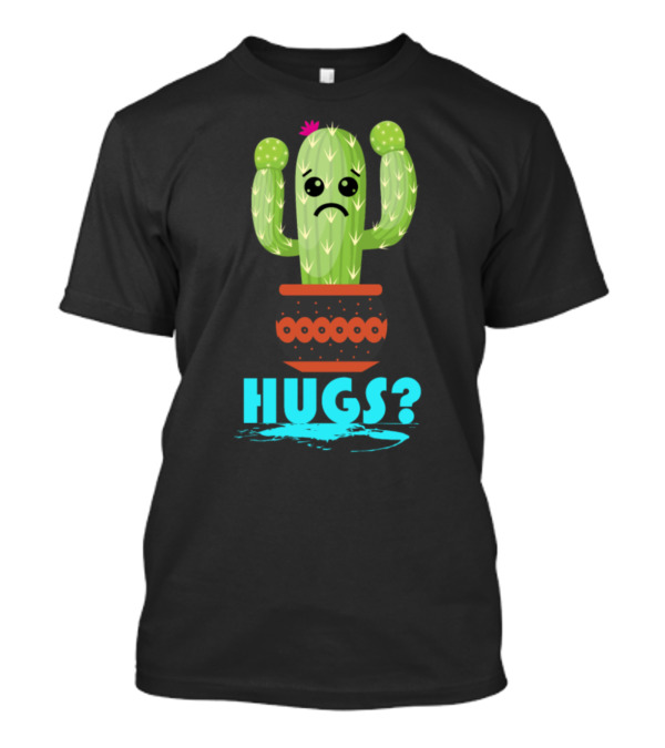 Hugs? Cute Frowning Cactus Desert Garden Plant T-Shirt