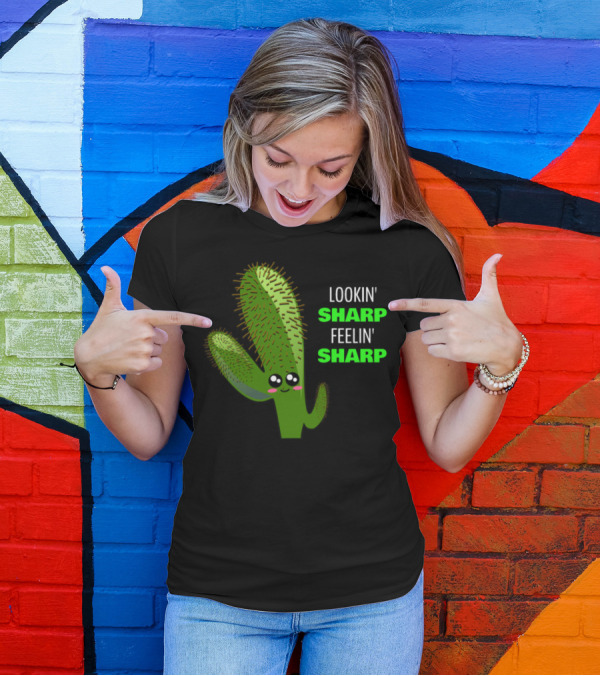 Lookin' Sharp Feelin' Sharp Cute Cactus Pun Adorable Spiky Plant With Happy Face T-Shirt