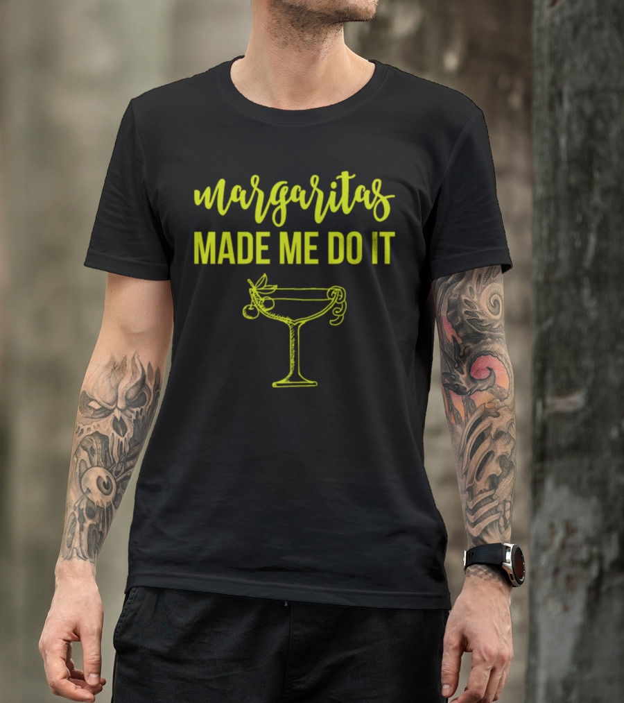 Margaritas Made Me Do It Martini Glass Lime Green T-Shirt