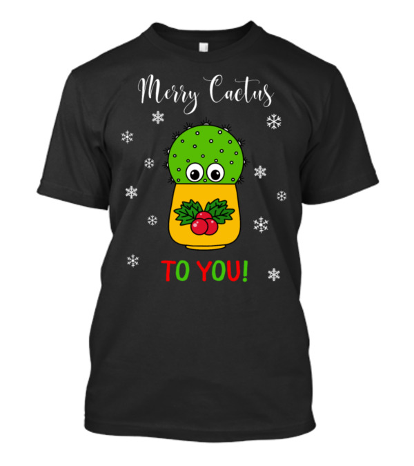 Merry Cactus To You Cute Cactus With Snowflakes And Holly Berries T-Shirt