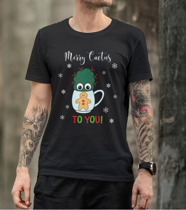 Merry Cactus To You Small Cactus In Mug With Gingerbread And Snowflakes T-Shirt