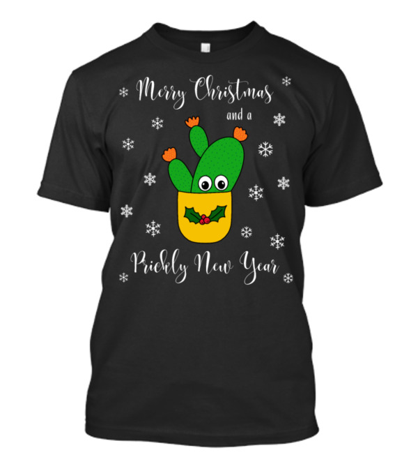 Merry Christmas And A Prickly New Year Cactus And Snowflakes T-Shirt