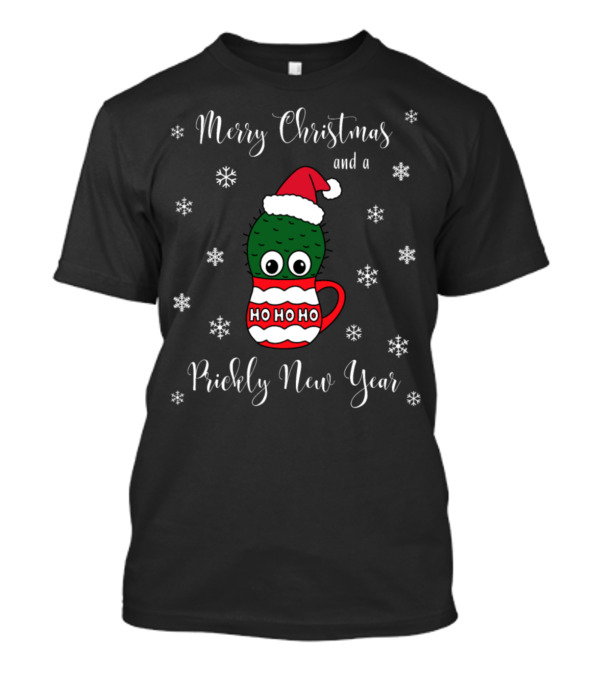 Merry Christmas And A Prickly New Year Cactus In Santa Hat With Ho Ho Ho Mug And Snowflakes T-Shirt