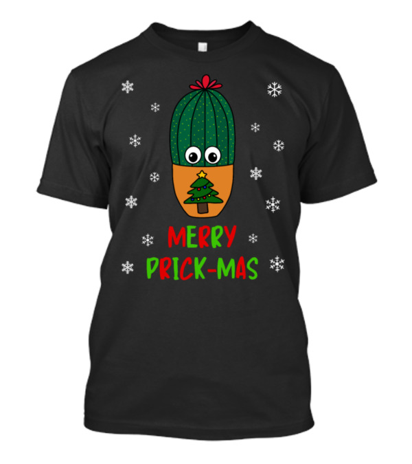 Merry Prick-Mas Cactus With Christmas Tree And Snowflakes T-Shirt