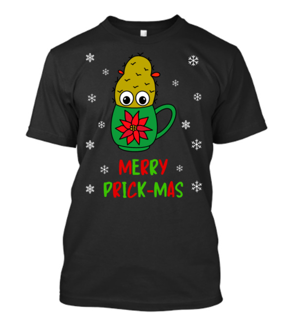 Merry Prick-Mas Cactus In Festive Cup With Snowflakes T-Shirt