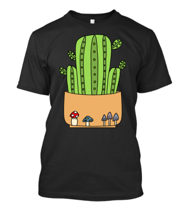 Mushroom For Cacti Potted Green Cactus With Colorful Mushrooms T-Shirt