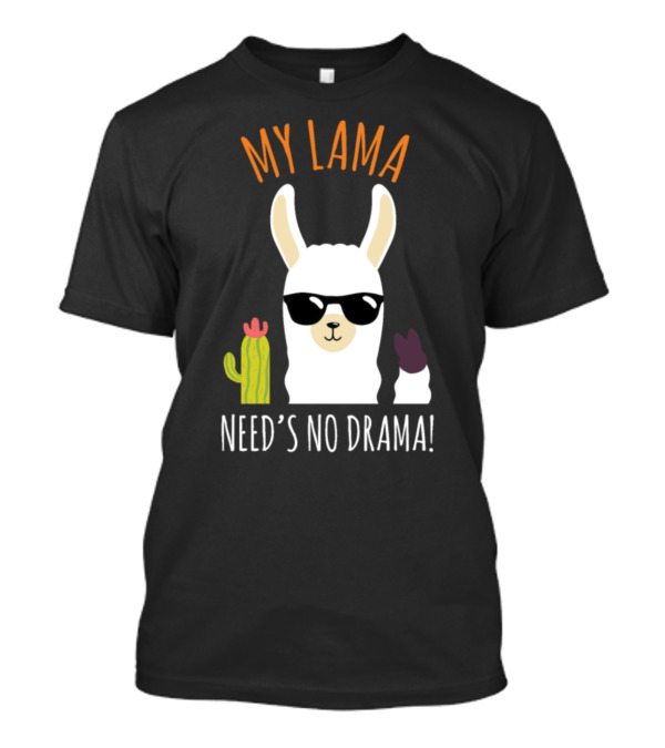 My Llama Needs No Drama Sunglasses Cactus Fun T-Shirt