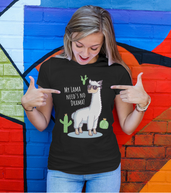 My Lama Needs No Drama Funny Llama With Sunglasses And Cacti T-Shirt