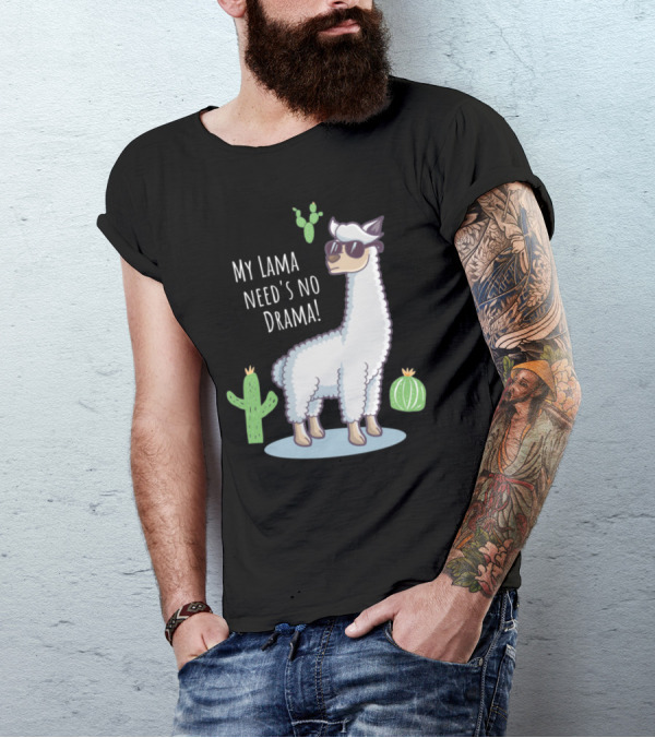 My Lama Needs No Drama Funny Llama With Sunglasses And Cacti T-Shirt