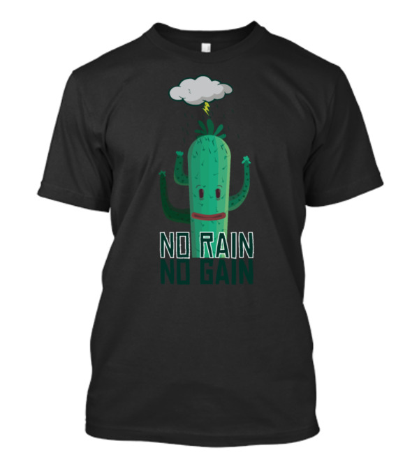No Rain No Gain Cactus Cloud Lightning T-Shirt