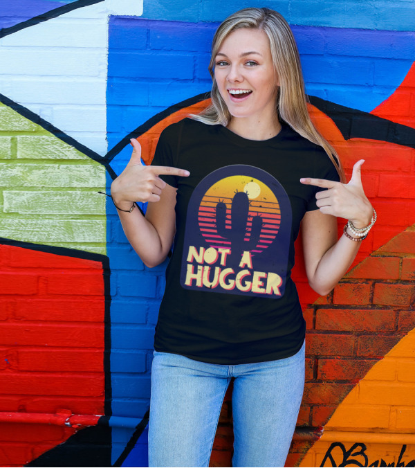 Not A Hugger Funny Cactus Sarcastic Vintage Sunset T-Shirt