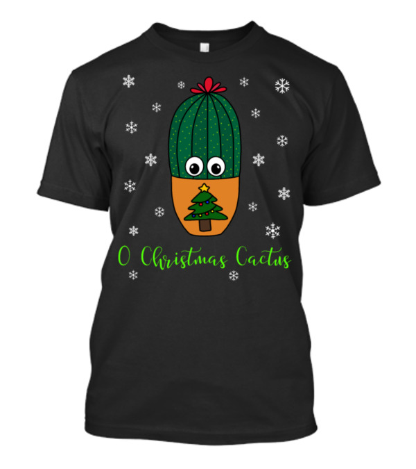 O Christmas Cactus With Snowflakes And Christmas Tree T-Shirt
