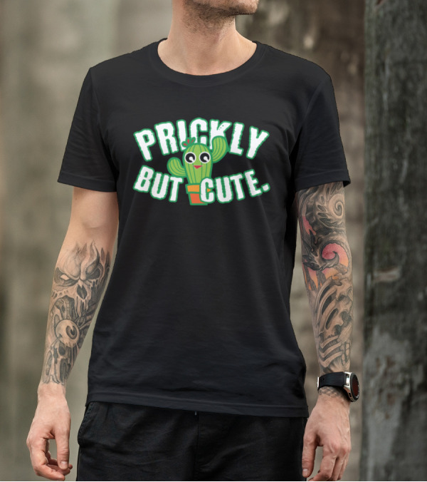 Prickly But Cute Plants Cactus Cutie Funny And Adorable T-Shirt
