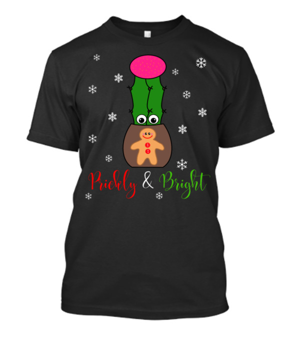 Prickly And Bright Hybrid Cactus With Gingerbread And Snowflakes T-Shirt