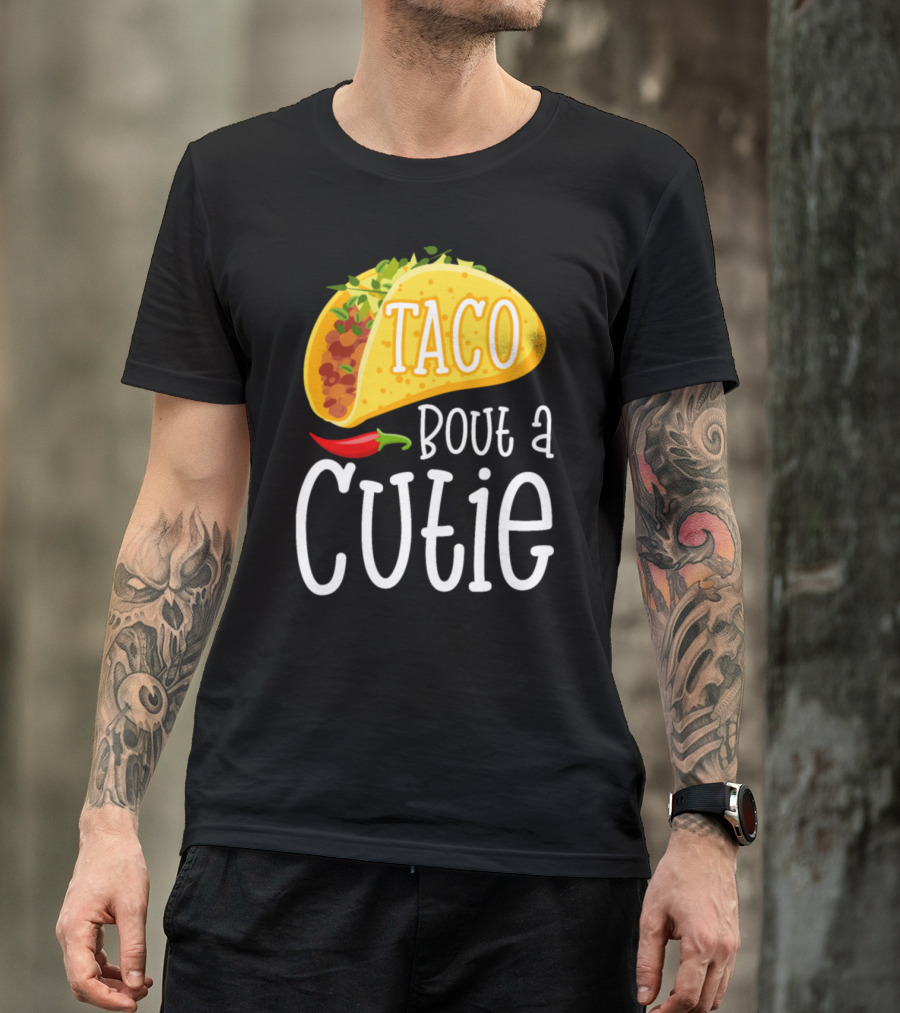 Taco Bout A Cutie Taco And Chili Pepper T-Shirt
