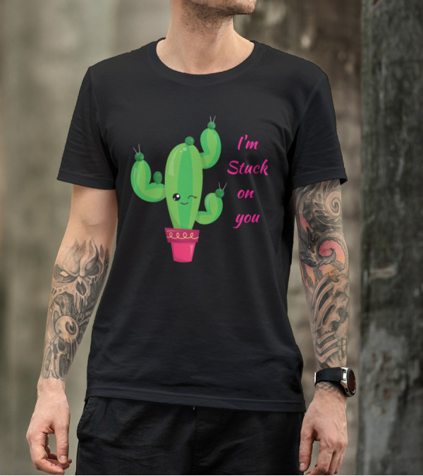 I'm Stuck On You Cactus Valentines T-Shirt