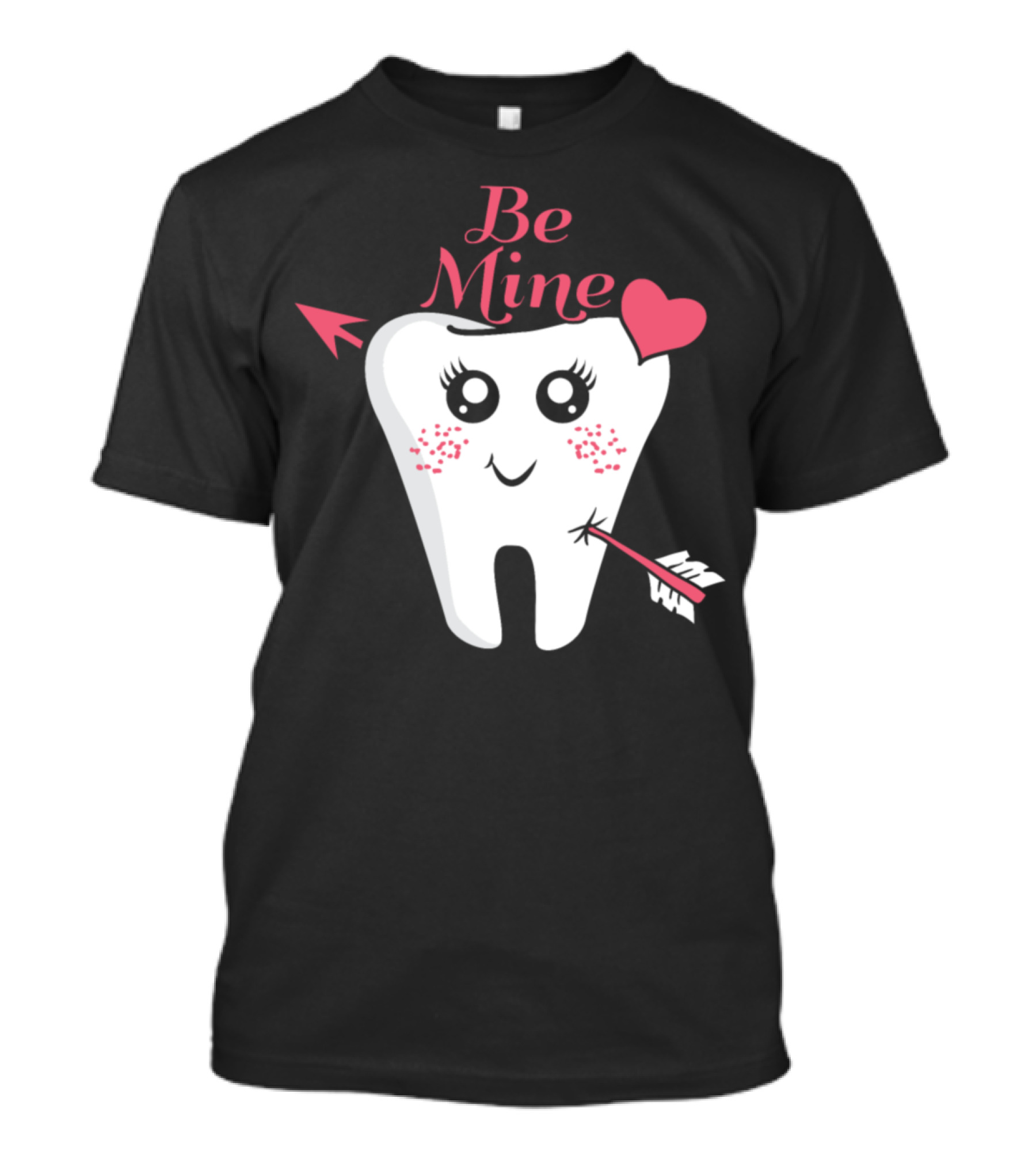 Be Mine Dentist Dentistry Lover Heart Tooth With Cute Arrow T-Shirt