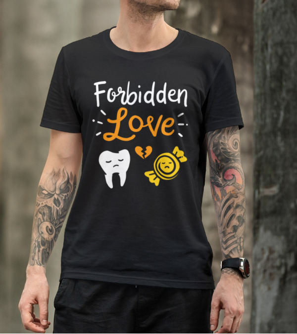 Forbidden Love Sad Tooth And Candy With Broken Heart T-Shirt