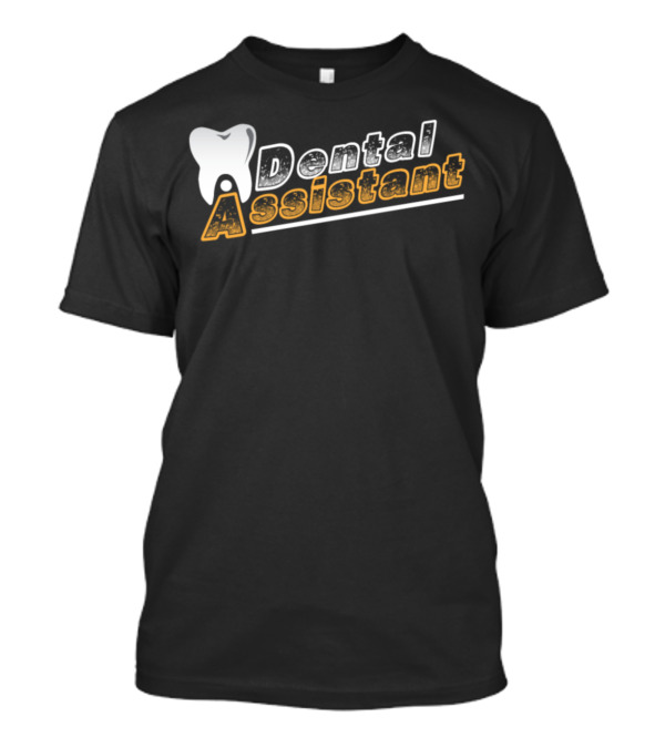 Dental Assistant Tooth T-Shirt
