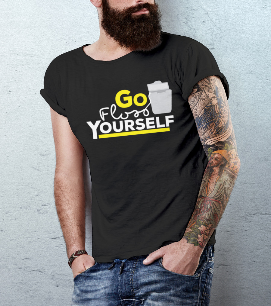 Go Floss Yourself Funny Dentist Dental Humor T-Shirt