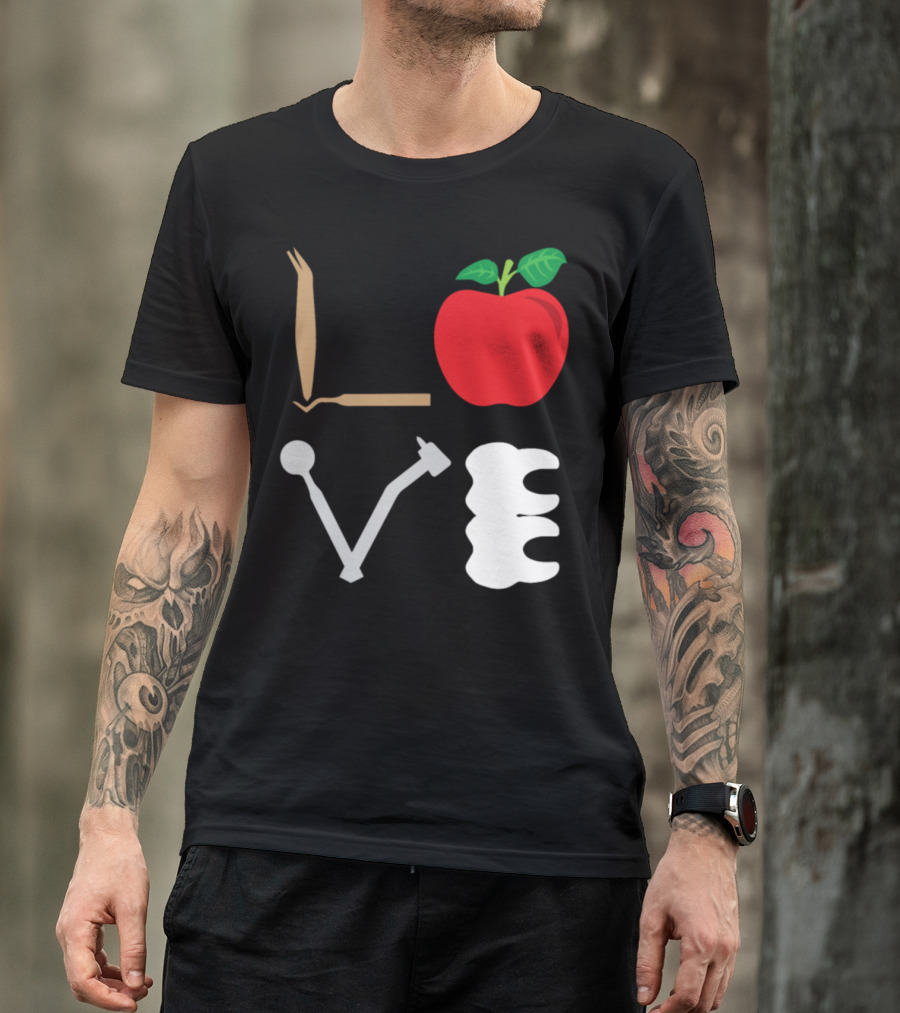 Funny Dentist Quote Love Dental Apple Tooth Tools T-Shirt