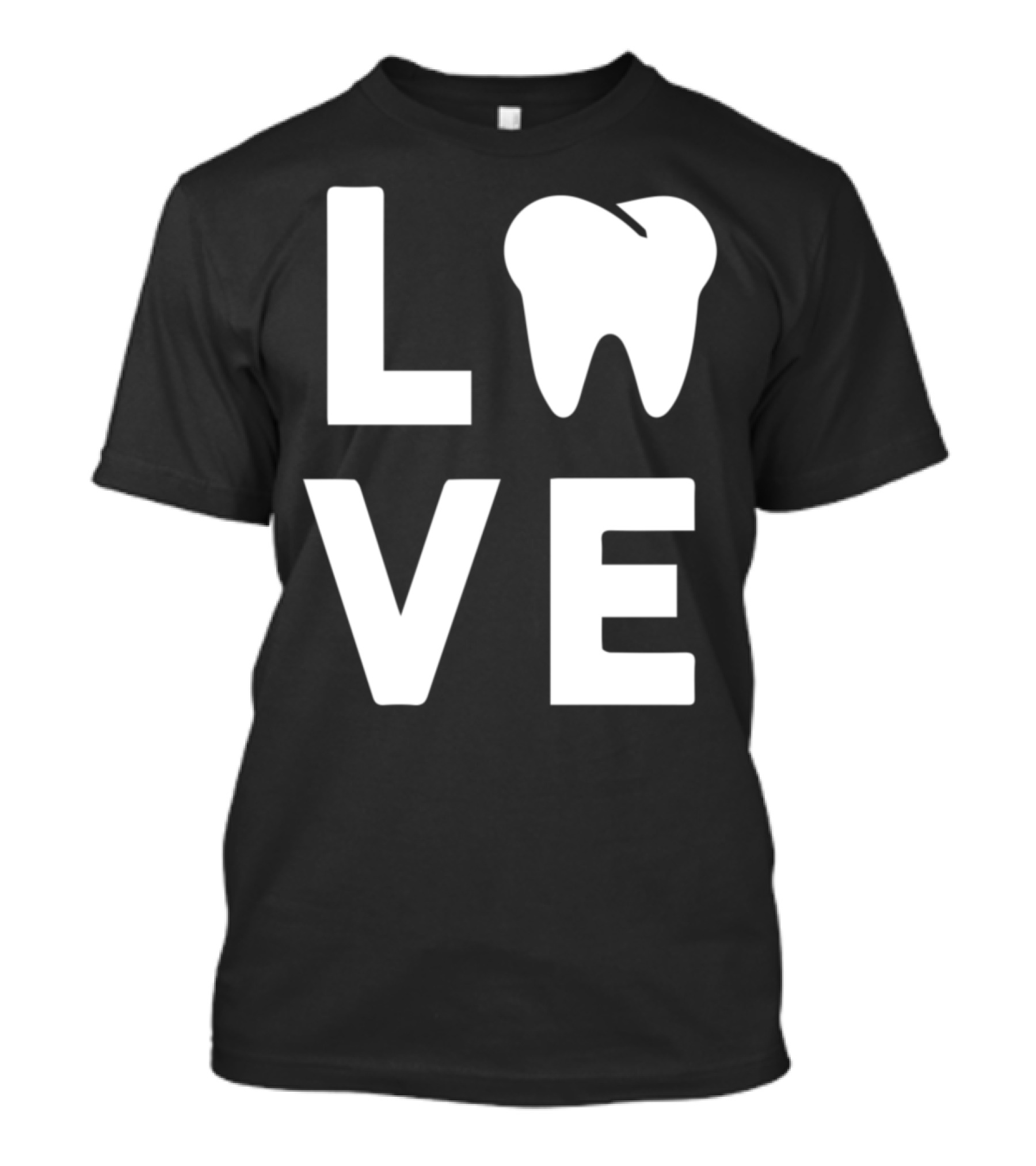 LOVE Tooth Dentist T-Shirt