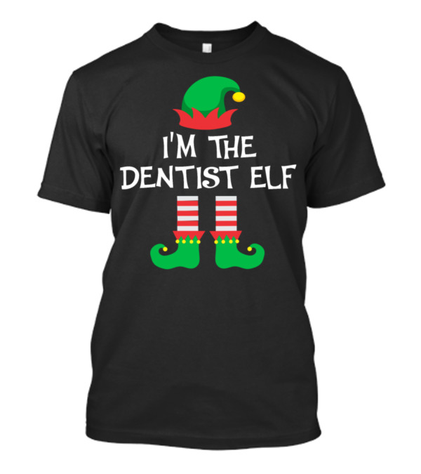 I'm The Dentist Elf Family Group Christmas Costume T-Shirt