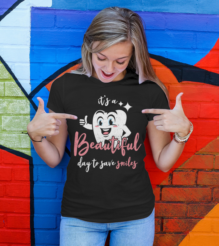 It's A Beautiful Day To Save Smiles T-Shirt