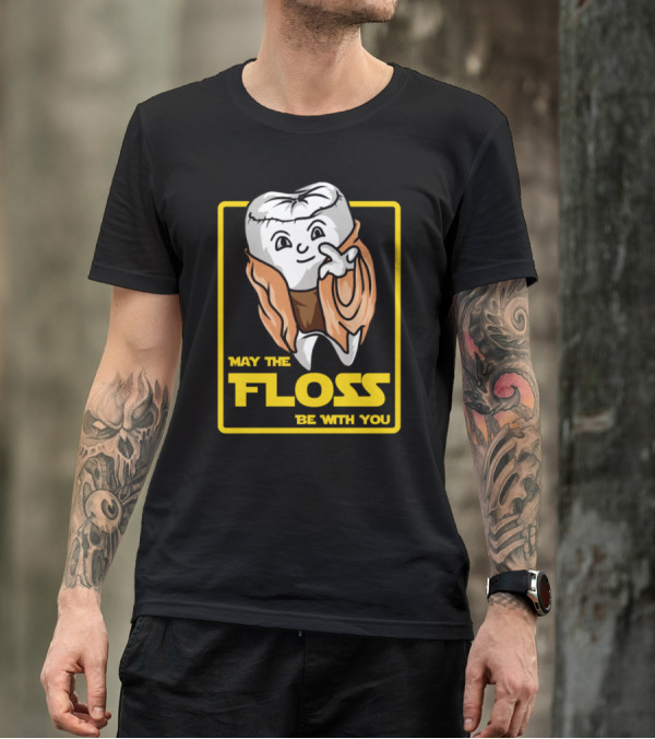 May The Floss Be With You Funny Hygienist Dentist Tooth Jedi T-Shirt